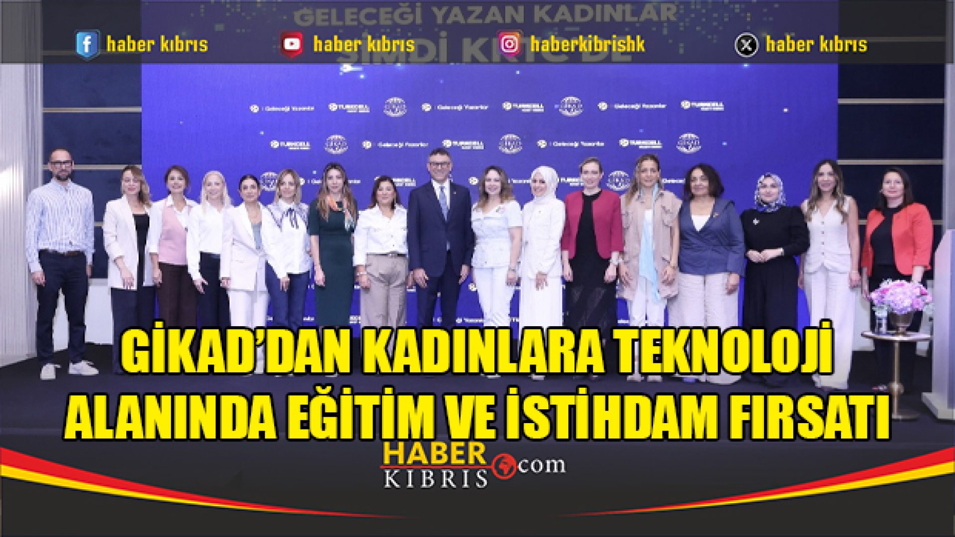 gikaddan kadinlara teknoloji alaninda egitim ve istihdam firsati 1040 2026 10 11 m